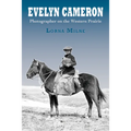 Evelyn Cameron: Photographer on the Western Prairie - Paperback