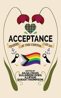 Acceptance: Stories at the Centre of Us - Paperback