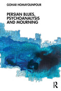 Persian Blues, Psychoanalysis and Mourning - Paperback