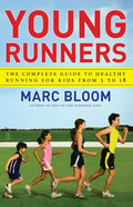 Young Runners: The Complete Guide to Healthy Running for Kids from 5 to 18 - Paperback