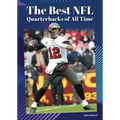 The Best NFL Quarterbacks of All Time - Hardcover