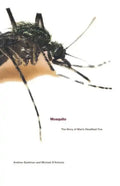 Mosquito: The Story of Man's Deadliest Foe - Paperback