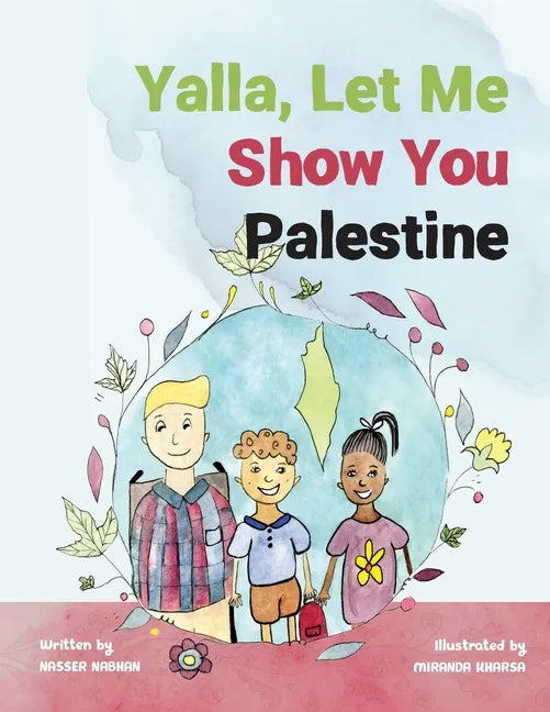 Yalla, Let Me Show You Palestine - Paperback