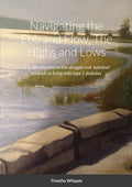 Navigating the Ebb and Flow, The Highs and Lows: A brief reflection on the struggle and eventual triumph of living with type 1 diabetes - Paperback