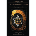 Cracking the Philosophers' Stone: Origins, Evolution and Chemistry of Gold-Making (Hardcover Color Edition) - Hardcover