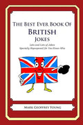 The Best Ever Book of British Jokes: Lots and Lots of Jokes Specially Repurposed for You-Know-Who - Paperback