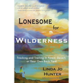 Lonesome for Wilderness: Tracking and Trailing in Forest, Desert, or Your Own Back Yard - Paperback