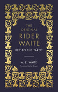 The Key to the Tarot: The Official Companion to the World Famous Original Rider Waite Tarot Deck - Hardcover