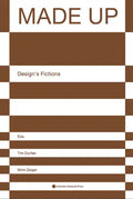 Made Up: Design's Fictions - Paperback