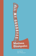 All My Goodbyes - Paperback