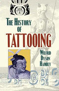 The History of Tattooing - Paperback