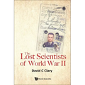The Lost Scientists of World War II - Paperback