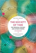 The Society of Time: The Original Trilogy and Other Stories - Paperback