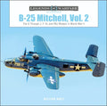 B-25 Mitchell, Vol. 2: The G Through J, F-10, and Pbj Models in World War II - Hardcover