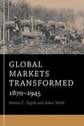 Global Markets Transformed: 1870-1945 - Paperback