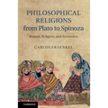 Philosophical Religions from Plato to Spinoza: Reason, Religion, and Autonomy - Paperback