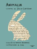 Animalia. Cuentos de Julio Cortázar / Animalia. Short Stories by Julio Cortázar - Paperback