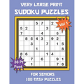 Very Large Print Sudoku Puzzles for Seniors: 100 Easy Sudoku for Adults: One Extra Large Print Puzzle Per Page and Space for Working Out the Answers, - Paperback
