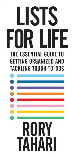 Lists for Life: The Essential Guide to Getting Organized and Tackling Tough To-Dos - Paperback