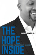 The Hope Inside: Harnessing The Power of Mentorship in Life and Career - Paperback