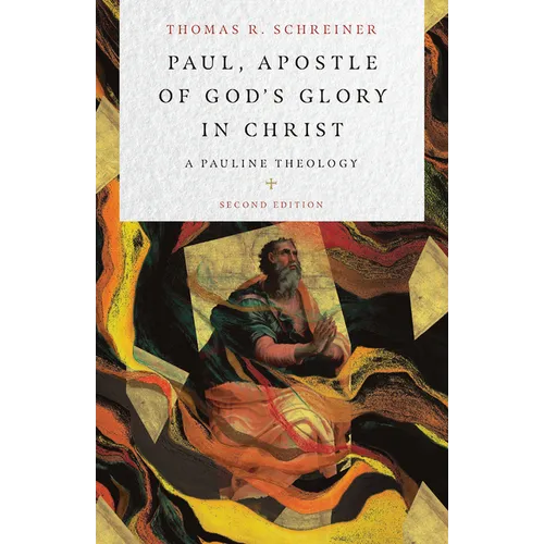 Paul, Apostle of God's Glory in Christ: A Pauline Theology - Hardcover
