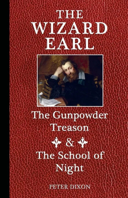 The Wizard Earl: The Gunpowder Treason & The School of Night - Paperback