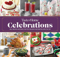 Taste of Home Celebrations: 500+ Recipes and Tips to Put Your Holidays and Parties Over the Top - Spiral