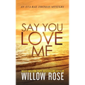 Say You Love Me - Paperback