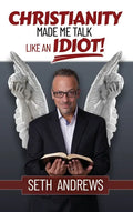 Christianity Made Me Talk Like an Idiot - Hardcover