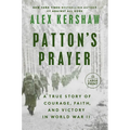 Patton's Prayer: A True Story of Courage, Faith, and Victory in World War II - Paperback