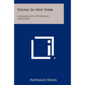 Young in New York: A Memoir of a Victorian Girlhood - Paperback