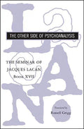 The Seminar of Jacques Lacan: The Other Side of Psychoanalysis - Hardcover
