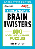 Mensa(r) Aarp(r) Challenging Brain Twisters: 100 Logic and Number Puzzles - Paperback
