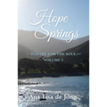 Hope Springs: Poetry for the Soul - Volume 2 - Paperback
