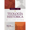 Teologia Historica - Vol. 2: La Era de la Reforma y Post-Reforma - Paperback