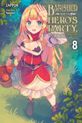 Banished from the Hero's Party, I Decided to Live a Quiet Life in the Countryside, Vol. 8 (Light Novel): Volume 8 - Paperback