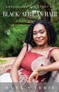 Unraveling the Story of Black/African Hair - Paperback