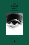 The 2020 Griffin Poetry Prize Anthology: A Selection of the Shortlist - Paperback