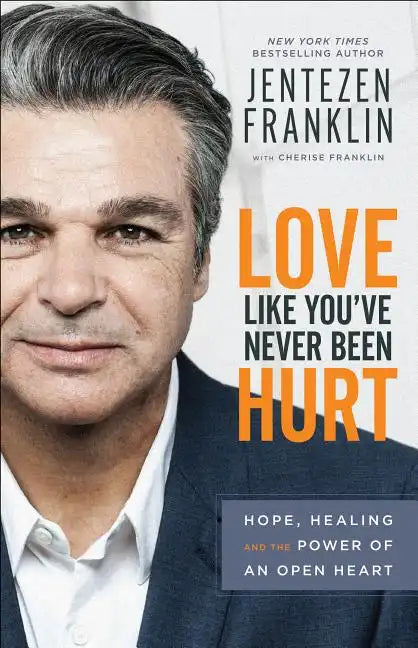 Love Like You've Never Been Hurt: Hope, Healing and the Power of an Open Heart - Paperback