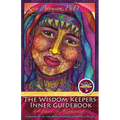 The Wisdom Keepers Inner Guidebook: 64 Faces of Awakening - Paperback