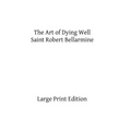 The Art of Dying Well - Paperback