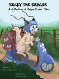 Rocky the Rescue: A Collection of Happy Travel Tales - Hardcover
