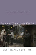 When Gravity Fails: The Classic of Cyberpunk SF - Paperback