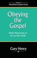 Obeying the Gospel: Daily Motivation to Act on Our Faith - Paperback