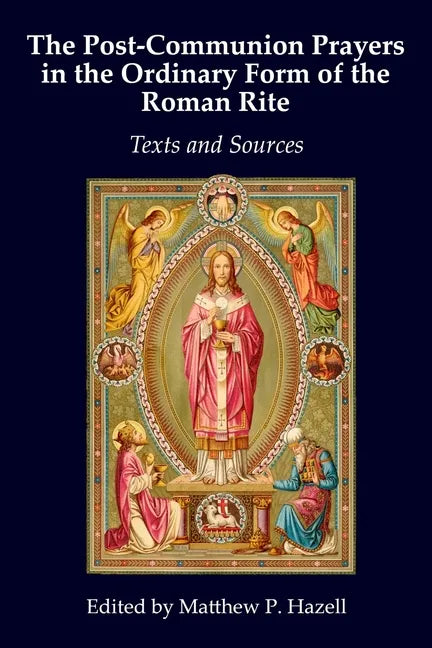 The Post-Communion Prayers in the Ordinary Form of the Roman Rite: Texts and Sources - Paperback