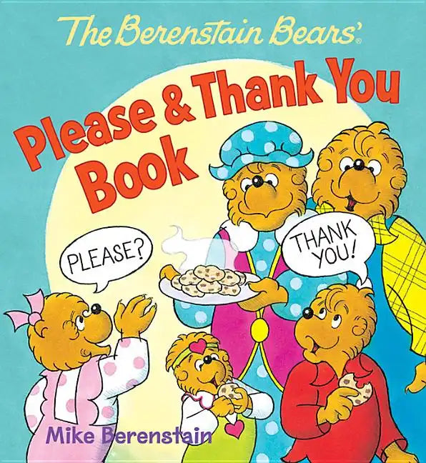 The Berenstain Bears' Please & Thank You Book - Board Book