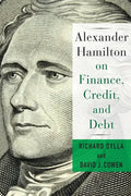 Alexander Hamilton on Finance, Credit, and Debt - Hardcover