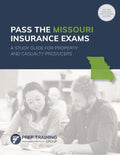 Pass the Missouri Insurance Exams: A Study Guide for Property and Casualty Producers - Paperback