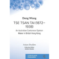 Tse Tsan Tai (1872-1938): An Australian-Cantonese Opinion Maker in British Hong Kong - Paperback