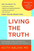 Living the Truth: Transform Your Life Through the Power of Insight and Honesty - Paperback